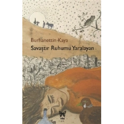 Savaştır Ruhumu Yaralayan