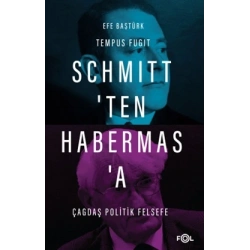 Schmitt’ten Habermas’a Çağdaş Politik Felsefe