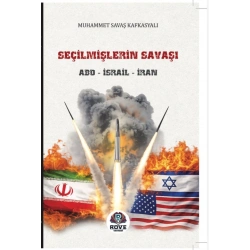 Seçilmişlerin Savaşı ABD - İsrail - İran