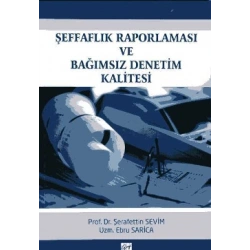 Şeffaflık Raporlaması ve Bağımsız Denetim Kalitesi