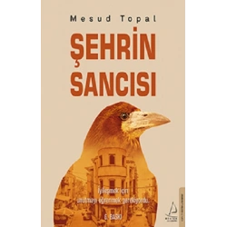 Şehrin Sancısı