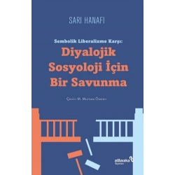 Sembolik Liberalizme Karşı: Diyalojik Sosyoloji İçin Bir Savunma
