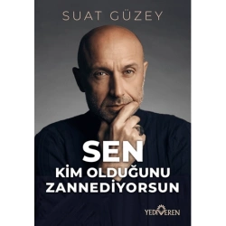 Sen Kim Olduğunu Zannediyorsun