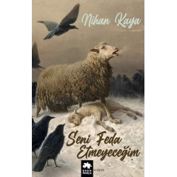 Seni Feda Etmeyeceğim