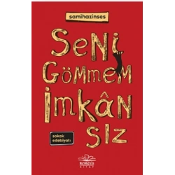 Seni Gömmem İmkansız