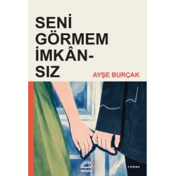 Seni Görmem İmkansız