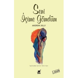 Seni İçime Gömdüm