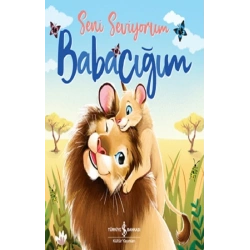Seni Seviyorum Babacığım