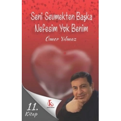 Seni Sevmekten Başka Nefesim Yok Benim