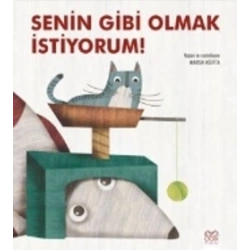 Senin Gibi Olmak İstiyorum!