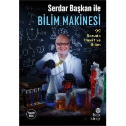 Serdar Başkan ile Bilim Makinesi: 99 Soruda Hayat ve Bilim
