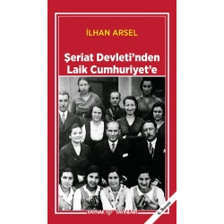 Şeriat Devleti’nden Laik Cumhuriyet’e