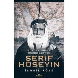 Şerif Hüseyin - Büyük Oyun’un Küçük Aktörü