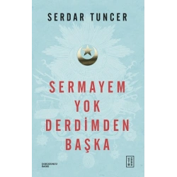 Sermayem Yok Derdimden Başka