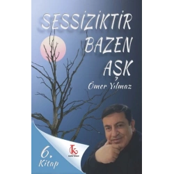 Sessizliktir Bazen Aşk