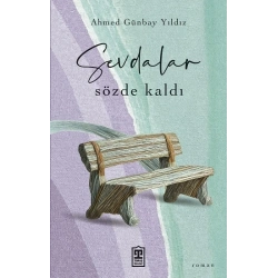 Sevdalar Sözde Kaldı