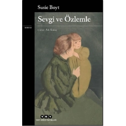 Sevgi ve Özlemle