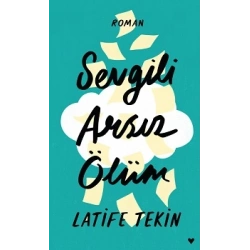 Sevgili Arsız Ölüm (Ciltli)
