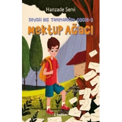 Sevgili Hiç Tanımadığım Çocuk-2  Mektup Ağacı