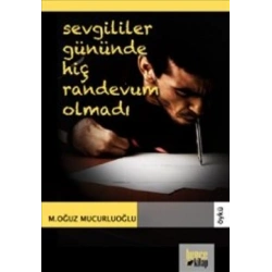 Sevgililer Gününde Hiç Randevum Olmadı
