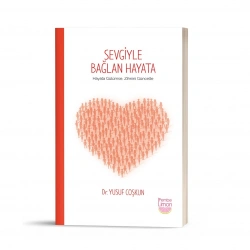 Sevgiyle Bağlan Hayata