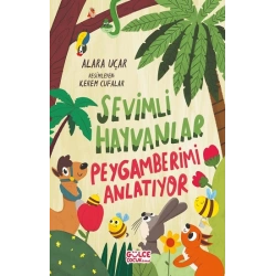 Sevimli Hayvanlar Peygamberimi Anlatıyor