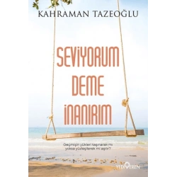 Seviyorum Deme İnanırım