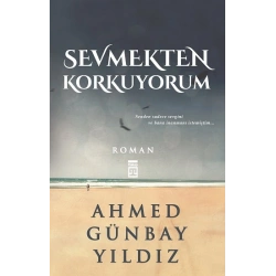 Sevmekten Korkuyorum