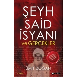 Şeyh Said İsyanı ve Gerçekler