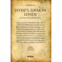 Şeyhül İşrakın İzinde & İlk Dönem İşraki Şarihler