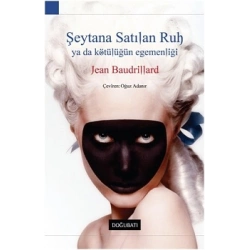 Şeytana Satılan Ruh Ya da Kötülüğün Egemenliği