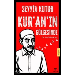 Seyyid Kutub;Kur’an’ın Gölgesinde