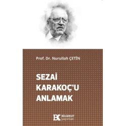 Sezai Karakoç’u Anlamak