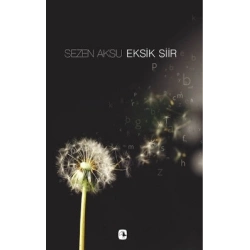 Sezen Aksu Eksik Şiir - Şarkı Sözleri (1977-2006)