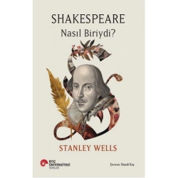Shakespeare Nasıl Biriydi?