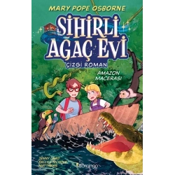 Sihirli Ağaç Evi - Çizgi Roman - 6: Amazon Macerası
