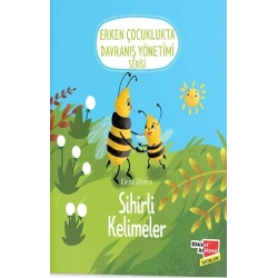 Sihirli Kelimeler - Erken Çocuklukta Davranış Yönetimi Serisi