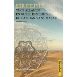 Şiir Diliyle Yüce Allahın En Güzel İsimleri ve Kurandan Yansımalar