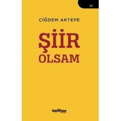 Şiir Olsam