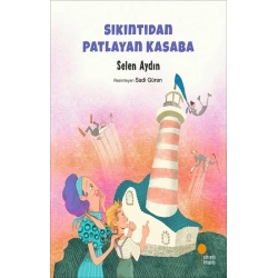 Sıkıntıdan Patlayan Kasaba