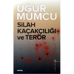 Silah Kaçakçılığı ve Terör