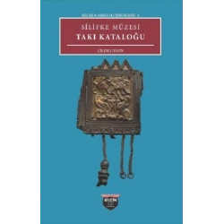 Silifke Müzesi Takı Katoloğu - Kilikia Arkeolojisi Serisi 6