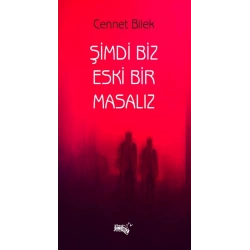 Şimdi Biz Eski Bir Masalız