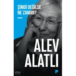 Şimdi Değilse Ne Zaman?