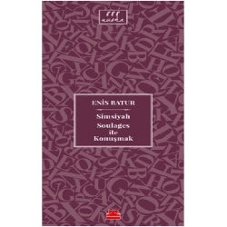 Simsiyah Soulages ile Konuşmak