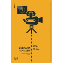 Sinemanın Temelleri – Teknolojik Buluştan Sanata
