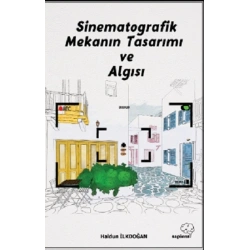 Sinematografik Mekanın Tasarımı ve Algısı