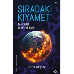 Sıradaki Kıyamet – Sağ Kalma Sanatı ve Bilimi