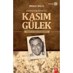 Sıradışı Bir Siyasetçi : Kasım Gülek
