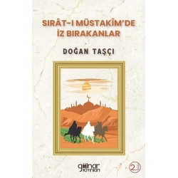 Sırat-ı Müstakimde İz Bırakanlar
